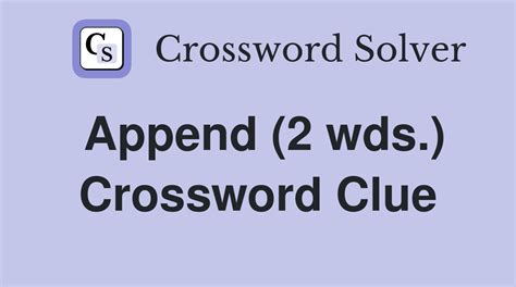 crossword puzzle clue add|crossword solver append.